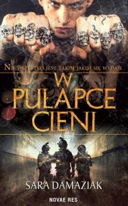 W pułapce cieni. Autor: Damaziak Sara. Dobreksiazki.pl Okładka książki W pułapce cieni