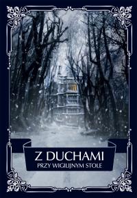 Z duchami przy wigilijnym stole. Autor: Turow Scott. Dobreksiazki.pl Okładka książki Z duchami przy wigilijnym stole