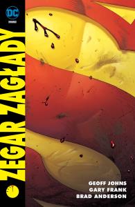 Zegar zagłady. Autor: Geoff Johns. Dobreksiazki.pl Okładka książki Zegar zagłady