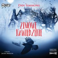 Zimowe nawiedzenie. Audiobook. Autor: Simmons Dan. Dobreksiazki.pl Okładka książki Zimowe nawiedzenie. Audiobook