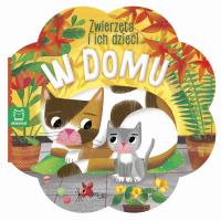 Zwierzęta i ich dzieci. W domu. Autor: Opracowanie zbiorowe. Dobreksiazki.pl Okładka książki Zwierzęta i ich dzieci. W domu