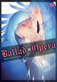 Ballad x Opera #3. Autor: Samamiya Akaza. Dobreksiazki.pl Okładka książki Ballad x Opera #3