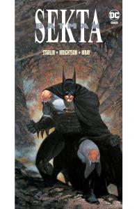 Batman. Sekta. Autor: Jim Starlin, WRIGHTSON BERNIE. Dobreksiazki.pl Okładka książki Batman. Sekta