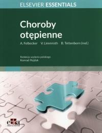 Choroby otępienne Elsevier Essentials. Autor: Felbecker A., Limmroth V., Tettenborn B.. Dobreksiazki.pl Okładka książki Choroby otępienne Elsevier Essentials