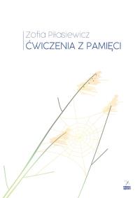 Ćwiczenia z pamięci. Autor: Piłasiewicz Zofia. Dobreksiazki.pl Okładka książki Ćwiczenia z pamięci