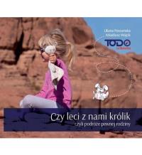 Czy leci z nami królik, czyli podróże pewnej rodziny. Autor: Poszumska Liliana, Wójcik Arkadiusz. Dobreksiazki.pl Okładka książki Czy leci z nami królik, czyli podróże pewnej rodziny