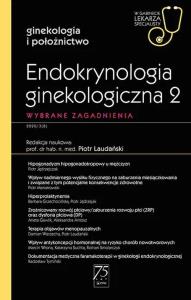 Endokrynologia ginekologiczna 2 W gabinecie lekarza specjalisty. Wydawca: PZWL. Dobreksiazki.pl Opakowanie Endokrynologia ginekologiczna 2 W gabinecie lekarza specjalisty