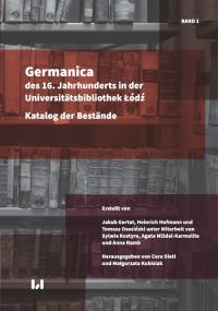 Germanica des 16 Jahrhunderts in der Universitätsbibliothek Łódź. Autor: Praca zbiorowa. Dobreksiazki.pl Okładka książki Germanica des 16 Jahrhunderts in der Universitätsbibliothek Łódź
