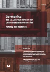Germanica des 16 TOM 2 Jahrhunderts in der Universitätsbibliothek Łódź. Autor: praca zbiorowa. Dobreksiazki.pl Okładka książki Germanica des 16 TOM 2 Jahrhunderts in der Universitätsbibliothek Łódź