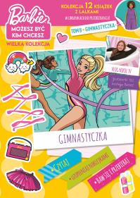 Gimnastyczka. Barbie, możesz być kim chcesz. Tom 8. Autor: Opracowanie zbiorowe. Dobreksiazki.pl Okładka książki Gimnastyczka. Barbie, możesz być kim chcesz. Tom 8