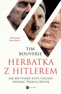 Herbatka z Hitlerem. Autor: Bouverie Tim. Dobreksiazki.pl Okładka książki Herbatka z Hitlerem