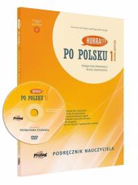 Hurra!!! Po polsku 1 Podręcznik nauczyciela Nowa Edycja. Autor: Małgorzata Małolepsza, Aneta Szymkiewicz. Dobreksiazki.pl Okładka książki Hurra!!! Po polsku 1 Podręcznik nauczyciela Nowa Edycja