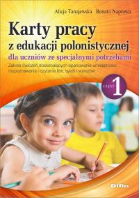Karty pracy z edukacji polonistycznej dla uczniów ze specjalnymi potrzebami. Część 1. Autor: Naprawa Renata Tanajewska Alicja, Naprawa Renata. Dobreksiazki.pl Okładka książki Karty pracy z edukacji polonistycznej dla uczniów ze specjalnymi potrzebami. Część 1