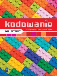 Kodowanie na start! dla młodszych przedszkolaków 3-4 latki. Autor: Opracowanie zbiorowe. Dobreksiazki.pl Okładka książki Kodowanie na start! dla młodszych przedszkolaków 3-4 latki