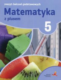 Matematyka SP 5 Z Plusem Zeszyt Ćwiczeń Podst.GWO. Autor: P. Zarzycki, M. Tokarska, A. Orzeszek. Dobreksiazki.pl Okładka książki Matematyka SP 5 Z Plusem Zeszyt Ćwiczeń Podst.GWO