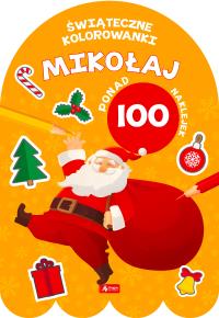 Mikołaj Kolorowanka z naklejkami. Autor: Opracowanie zbiorowe. Dobreksiazki.pl Okładka książki Mikołaj Kolorowanka z naklejkami