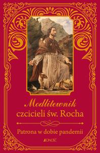 Modlitewnik czcicieli św. Rocha Patrona w dobie pandemii. Autor: ks.Zbigniew Sobolewski. Dobreksiazki.pl Okładka książki Modlitewnik czcicieli św. Rocha Patrona w dobie pandemii