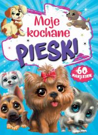 Moje kochane pieski. Autor: Opracowanie zbiorowe. Dobreksiazki.pl Okładka książki Moje kochane pieski