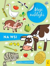 Moje naklejki. Na wsi. Autor: Opracowanie zbiorowe. Dobreksiazki.pl Okładka książki Moje naklejki. Na wsi