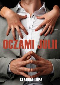 Oczami Julii. Autor: Lupa Klaudia. Dobreksiazki.pl Okładka książki Oczami Julii