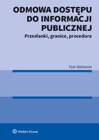 Odmowa dostępu do informacji publicznej. Autor: Sitniewski Piotr. Dobreksiazki.pl Okładka książki Odmowa dostępu do informacji publicznej