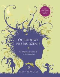 Ogrodowe przebudzenie. Autor: Mary Reynolds. Dobreksiazki.pl Okładka książki Ogrodowe przebudzenie
