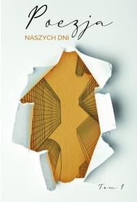 Poezja naszych dni T.1. Autor: Praca zbiorowa. Dobreksiazki.pl Okładka książki Poezja naszych dni T.1