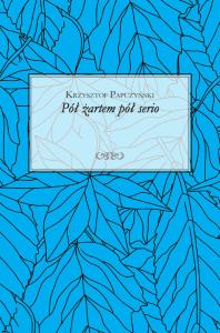 Okładka książki Pół żartem pół serio