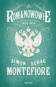 Romanowowie 1613-1918. Autor: Montefiore Simon Sebag. Dobreksiazki.pl Okładka książki Romanowowie 1613-1918