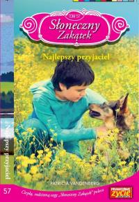 Słoneczny zakątek Tom 57 Najlepszy przyjaciel. Autor: Vandenberg Patricia. Dobreksiazki.pl Okładka książki Słoneczny zakątek Tom 57 Najlepszy przyjaciel