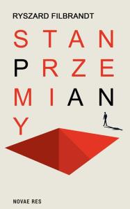 Stan przemiany. Autor: Ryszard Filbrandt. Dobreksiazki.pl Okładka książki Stan przemiany