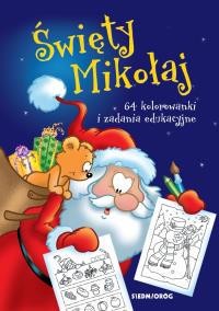 Święty Mikołaj. 64 kolorowanki i zadania edukacyjne.. Autor: Opracowanie zbiorowe. Dobreksiazki.pl Okładka książki Święty Mikołaj. 64 kolorowanki i zadania edukacyjne.