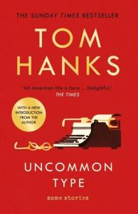 Uncommon Type. Autor: Tom Hanks. Dobreksiazki.pl Okładka książki Uncommon Type