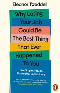 Why Losing Your Job Could be t. Autor: Tweddell Eleanor. Dobreksiazki.pl Okładka książki Why Losing Your Job Could be t