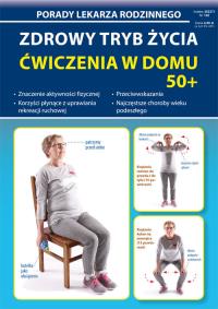 Zdrowy tryb życia Ćwiczenia w domu 50+. Porady Lekarza Rodzinnego 130. Autor: Chojnowska-Depczyńska Emilia. Dobreksiazki.pl Okładka książki Zdrowy tryb życia Ćwiczenia w domu 50+. Porady Lekarza Rodzinnego 130