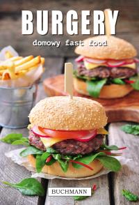 Burgery. Domowy fast food - uszkodzone. Autor: Opracowanie zbiorowe. Dobreksiazki.pl Okładka książki Burgery. Domowy fast food - uszkodzone