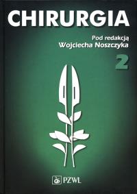 Chirurgia. Podręcznik dla studentów Tom 2.. Autor: Noszczyk. Dobreksiazki.pl Okładka książki Chirurgia. Podręcznik dla studentów Tom 2.