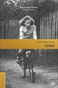 Cudowna. Autor: Piotr Nesterowicz. Dobreksiazki.pl Okładka książki Cudowna