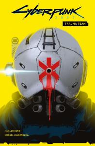 Cyberpunk 2077 T.1 Trauma Team. Autor: Brian Hurtt Cullen Bunn Bill Crabtree. Dobreksiazki.pl Okładka książki Cyberpunk 2077 T.1 Trauma Team