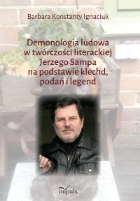Demonologia ludowa w twórczości literackiej.... Autor: Barbara Konstatny Ignaciuk. Dobreksiazki.pl Okładka książki Demonologia ludowa w twórczości literackiej...