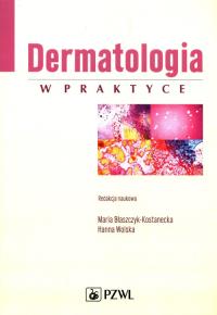 Dermatologia w praktyce. Autor: Opracowanie zbiorowe. Dobreksiazki.pl Okładka książki Dermatologia w praktyce