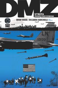 DMZ Strefa zdemilitaryzowana T. 4. Autor: Wood Brian. Dobreksiazki.pl Okładka książki DMZ Strefa zdemilitaryzowana T. 4