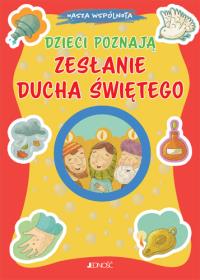 Dzieci poznają Zesłanie Ducha Świętego. Nasza wspólnota. Autor: Pelicci Chiara. Dobreksiazki.pl Okładka książki Dzieci poznają Zesłanie Ducha Świętego. Nasza wspólnota