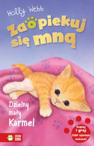 Dzielny mały Karmel. Zaopiekuj się mną. Autor: Webb Holly. Dobreksiazki.pl Okładka książki Dzielny mały Karmel. Zaopiekuj się mną
