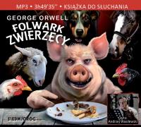 Folwark Zwierzęcy Audiobook. Autor: Orwell George. Dobreksiazki.pl Okładka książki Folwark Zwierzęcy Audiobook