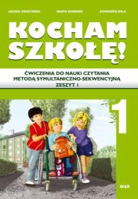 Kocham szkołę 1/1. Autor: dr Marta Korendo, Bala Agnieszka. Dobreksiazki.pl Okładka książki Kocham szkołę 1/1