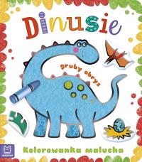 Kolorowanka malucha z grubym obrysem. Dinusie. Autor: Sylwia Kajdana. Dobreksiazki.pl Okładka książki Kolorowanka malucha z grubym obrysem. Dinusie