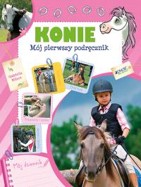 Konie. Mój pierwszy podręcznik. Autor: Gabriella Mitrov. Dobreksiazki.pl Okładka książki Konie. Mój pierwszy podręcznik