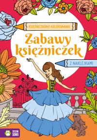 Księżniczkowe kolorowanki. Zabawy księżniczek. Autor: Opracowanie zbiorowe. Dobreksiazki.pl Okładka książki Księżniczkowe kolorowanki. Zabawy księżniczek