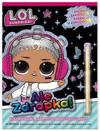 L.O.L. Surprise! Ale zdrapka!. Autor: Opracowanie zbiorowe. Dobreksiazki.pl Okładka książki L.O.L. Surprise! Ale zdrapka!